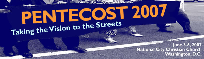 Pentecost 2007: Taking the Vision to the Streets